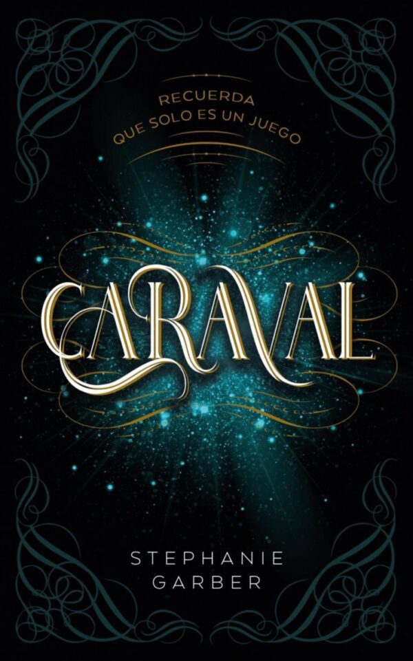 caraval stephanie garber caraval stephanie garber